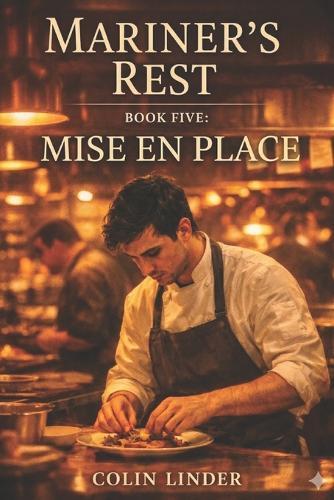 Mariner's Rest: Book 5: Mise en Place
