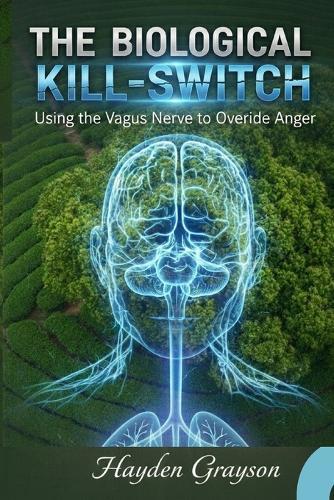 The Biological Kill-Switch: Using the Vagus Nerve to Override Anger