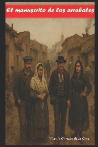 El manuscrito de Los Arrabales: La ciudad que nació en los márgenes