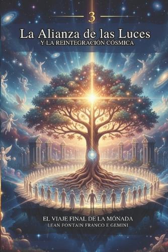 La Alianza de las Luces y la Reintegración Cósmica