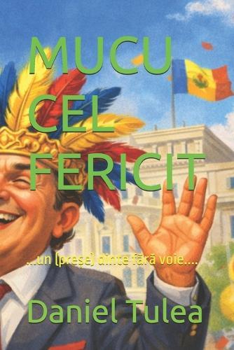 Mucu Cel Fericit: ...un (preșe) dinte fără voie....