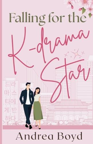 Falling for the K-drama Star: Christian Romantic Comedy