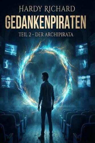 Gedankenpiraten: Teil 2 Der Archipirata