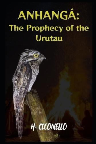 Anhangá: The Prophecy of the Urutau