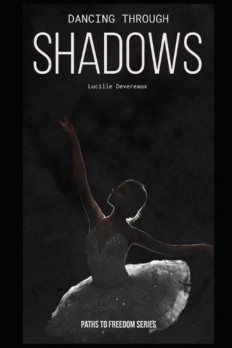 Dancing through the Shadows