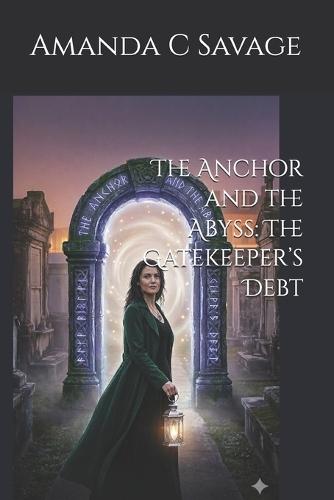The Anchor and the Abyss: The Gatekeeper's Debt