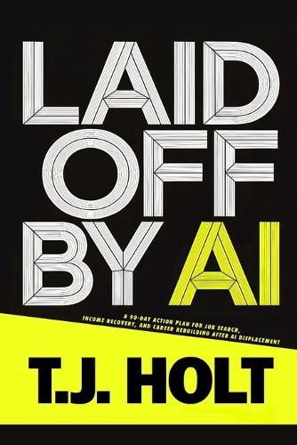 Laid Off by AI: A 90-Day Action Plan for Job Search, Income Recovery, and Career Rebuilding After AI Displacement