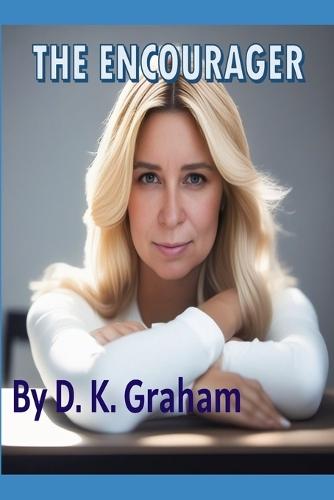 The Encourager: Second Edition