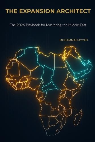 The Expansion Architect: Mastering Business Development and Sovereign Integration in the GCC, Levant, and Egypt.