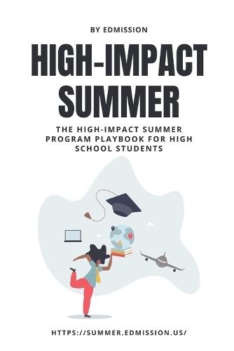 The High-Impact Summer Program Playbook for High School Students