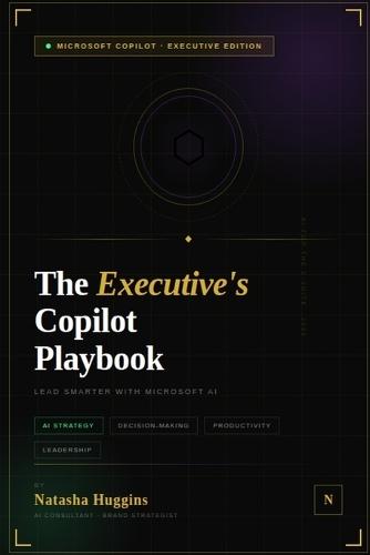 The Executive's Copilot Playbook: Lead Smarter with Microsoft AI