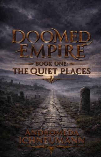 Doomed Empire: Book One: The Quiet Places