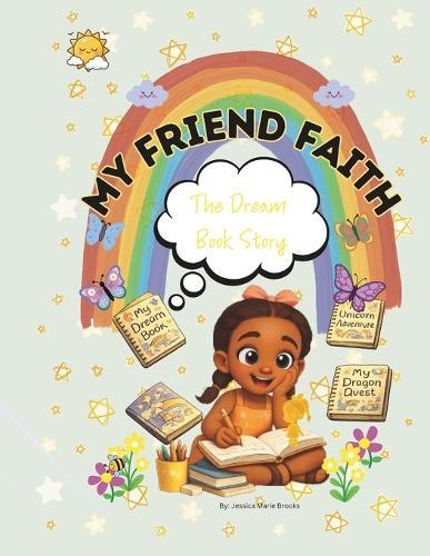 My Friend Faith: The Dream Book Story