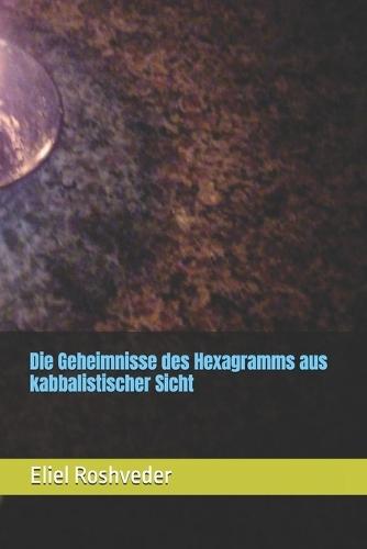Die Geheimnisse des Hexagramms aus kabbalistischer Sicht