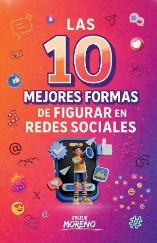 Las 10 Majores formas de figurar en redes sociales