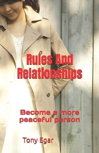 Rules And Relationships: Become a more peaceful person