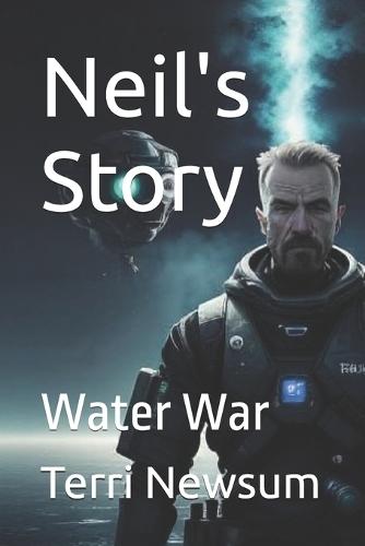 Neil's Story: Water War