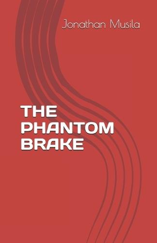 The Phantom Brake