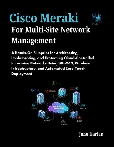 Cisco Meraki for Multi-Site Network Management
