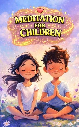 Meditation for children: A magical journey toward inner calm
