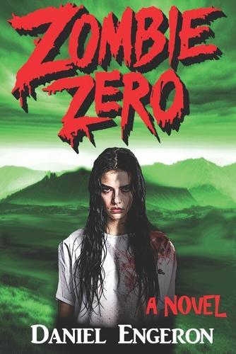 Zombie Zero: Book 0 of the Zombie Outbreak series