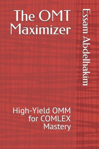 The OMT Maximizer: High-Yield OMM for COMLEX Mastery