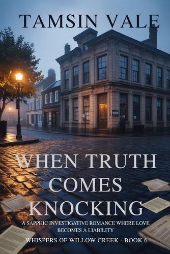 When Truth Comes Knocking: A Sapphic Investigative Romance Where Love Becomes a Liability