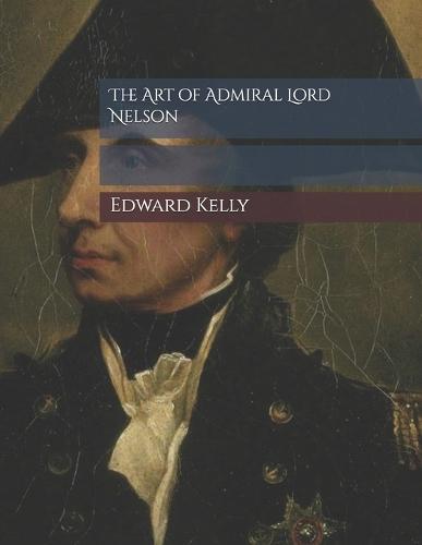 The Art of Admiral Lord Nelson