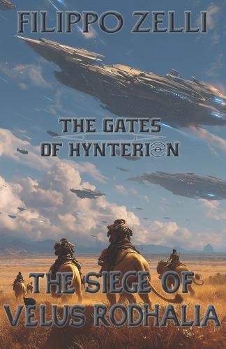The Siege of Velus Rodhalia (The Gates of Hynterion Vol. 2)