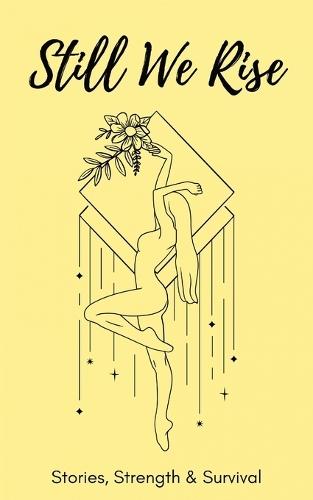 Still we rise: Endometriosis stories of strength and survival