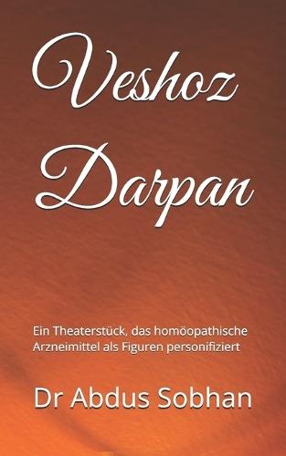 Veshoz Darpan: Ein Theaterstück, das homöopathische Arzneimittel als Figuren personifiziert