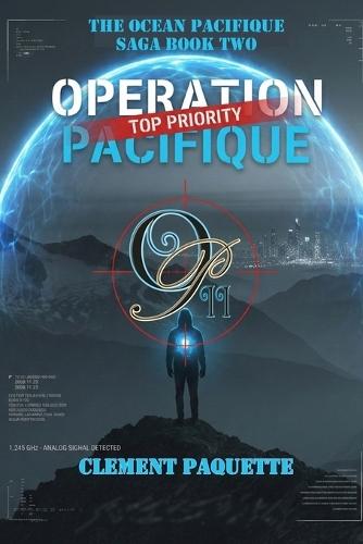 Operation Pacifique: the Ocean Pacifique Saga: Book Two