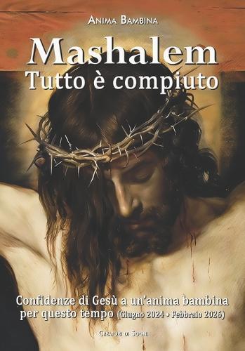 Mashalem: Tutto è compiuto