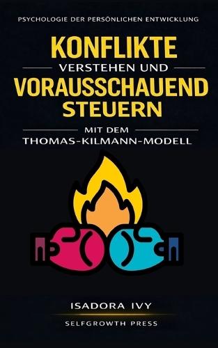 Konflikte verstehen und vorausschauend steuern mit dem Thomas-Kilmann-Modell