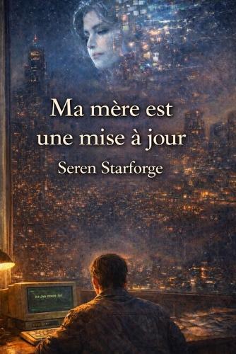 Ma mère est une mise à jour: Quand les morts se souviennent de ce que les vivants ont voulu oublier
