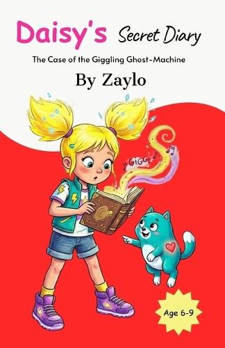Daisy's Secret Diary: The Case of the Giggling Ghost-Machine