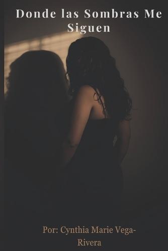 Donde las Sombras Me Siguen