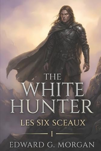 The White Hunter: Les Six Sceaux