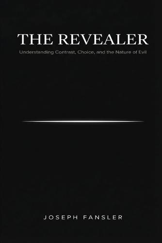 The Revealer: Understanding Contrast, Choice, and the Nature of Evil