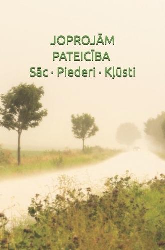 JoprojĀm PateicĪba: Sāc - Piederi - Kļūsti