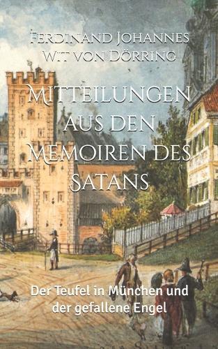 Mitteilungen aus den Memoiren des Satans: 3. Der Teufel in München und der gefallene Engel