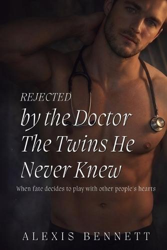 Rejected by the Doctor: The Twins He Never Knew