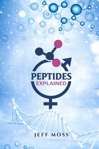 Peptides Explained