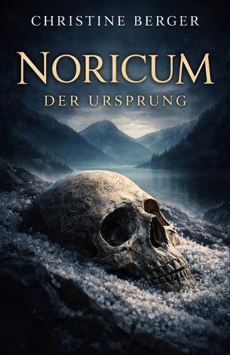 Noricum - Der Ursprung