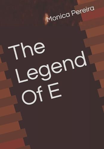 The Legend Of E