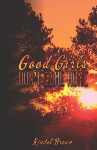 Good Girls Don't Come Home