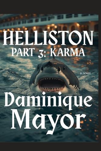 Helliston Part 3: Karma