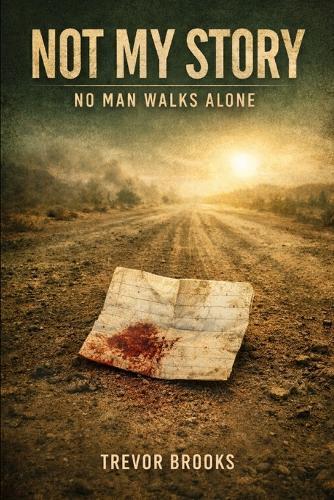 Not My Story: No Man Walks Alone