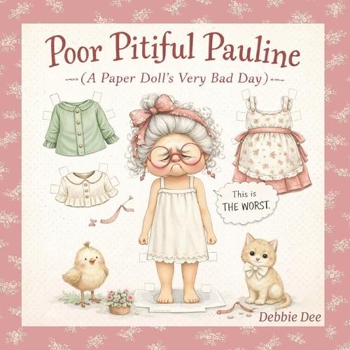 Poor Pitiful Pauline: A Paper Doll's Very Bad Day