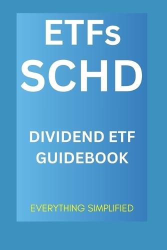 ETFs: SCHD: Schwab US Dividend ETF Guidebook